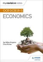 Moje poznámky k revízii: OCR GCSE (9-1) Economics - My Revision Notes: OCR GCSE (9-1) Economics