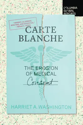 Carte Blanche: Erózia lekárskeho súhlasu - Carte Blanche: The Erosion of Medical Consent