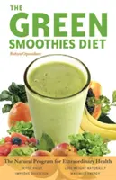 Zelená smoothies diéta: Prírodný program pre výnimočné zdravie - The Green Smoothies Diet: The Natural Program for Extraordinary Health