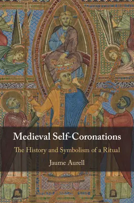 Stredoveké sebakorunovácie - Medieval Self-Coronations