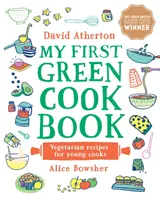 Moja prvá zelená kuchárka: Zeleninové recepty pre mladých kuchárov - My First Green Cook Book: Vegetarian Recipes for Young Cooks