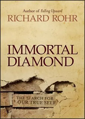 Nesmrteľný diamant: Hľadanie nášho pravého ja - Immortal Diamond: The Search for Our True Self