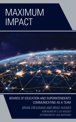 Maximálny dopad: Vzdelávacie rady a superintendenti komunikujú ako tím - Maximum Impact: Boards of Education and Superintendents Communicating as a Team