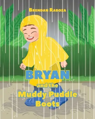 Bryan a topánky z blatistej kaluže - Bryan and the Muddy Puddle Boots