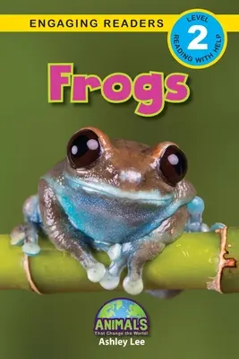 Žaby: Zvieratá, ktoré menia svet! (Engaging Readers, Level 2) - Frogs: Animals That Change the World! (Engaging Readers, Level 2)