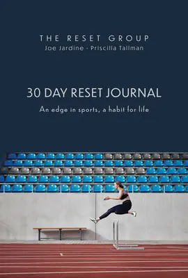 30-dňový denník Reset: Športová výhoda, návyk na celý život - 30 Day Reset Journal: An Edge in Sports, a Habit for Life