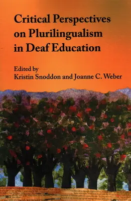 Kritické perspektívy plurilingvizmu vo vzdelávaní nepočujúcich - Critical Perspectives on Plurilingualism in Deaf Education