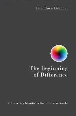 Začiatok odlišnosti: Odhalenie identity v Božom rôznorodom svete - The Beginning of Difference: Discovering Identity in God's Diverse World