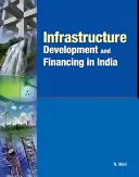 Rozvoj a financovanie infraštruktúry v Indii - Infrastructure Development and Financing in India