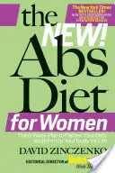Nová ABS diéta pre ženy: Šesťtýždňový plán, ktorý vám sploští brucho a udrží vás štíhlu po celý život - The New ABS Diet for Women: The Six-Week Plan to Flatten Your Stomach and Keep You Lean for Life