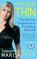 Môžete byť štíhli - Ultimátny program, ako skoncovať s diétami... navždy - You Can Be Thin - The Ultimate Programme to End Dieting...Forever