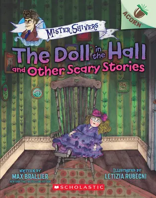 Bábika v sále a iné strašidelné príbehy: Žaluďová kniha (Mister Shivers #3), 3 - The Doll in the Hall and Other Scary Stories: An Acorn Book (Mister Shivers #3), 3