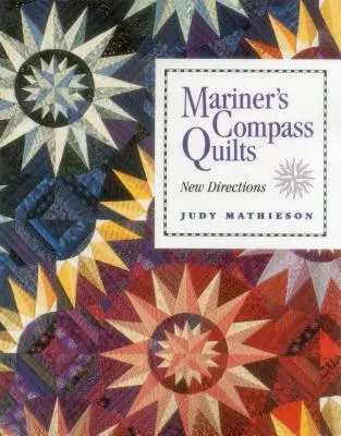 Mariner's Compass Quilts (Prikrývky s námorníckym kompasom) - Mariner's Compass Quilts
