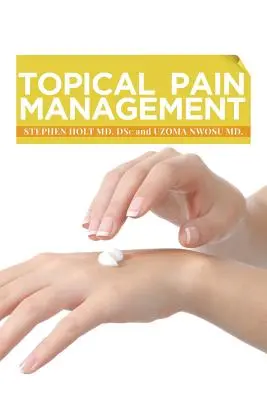 Aktuálna liečba bolesti - Topical Pain Management