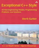 Výnimočný štýl C++: 40 nových inžinierskych hádaniek, programátorských problémov a riešení - Exceptional C++ Style: 40 New Engineering Puzzles, Programming Problems, and Solutions