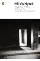 Osvienčim: Očité svedectvo lekára - Auschwitz: A Doctor's Eyewitness Account