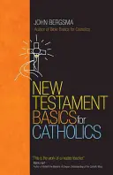 Základy Nového zákona pre katolíkov - New Testament Basics for Catholics