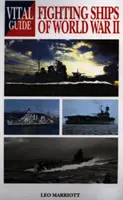 Životne dôležitý sprievodca: Bojové lode prvej svetovej vojny - Vital Guide: Fighting Ships of World War Ii
