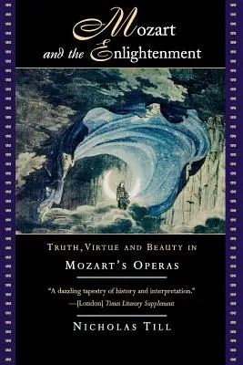 Mozart a osvietenstvo: Pravda, cnosť a krása v Mozartových operách - Mozart and the Enlightenment: Truth, Virtue, and Beauty in Mozart's Operas