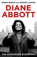 Diane Abbottová - autorizovaný životopis - Diane Abbott - The Authorised Biography