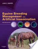 Manažment chovu koní a umelé oplodnenie - Equine Breeding Management and Artificial Insemination