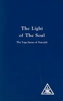 Svetlo duše - Pataňdžalího jogové sútry - Light of the Soul - Yoga Sutras of Patanjali