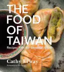 Potraviny z Taiwanu: Recepty z krásneho ostrova - The Food of Taiwan: Recipes from the Beautiful Island