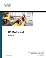 IP Multicast, zväzok 1: Cisco IP Multicast Networking - IP Multicast, Volume 1: Cisco IP Multicast Networking
