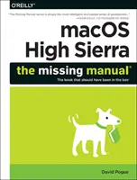 MacOS High Sierra: Chýbajúca príručka: Kniha, ktorá mala byť v krabici - macOS High Sierra: The Missing Manual: The Book That Should Have Been in the Box