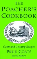 Pytlákova kuchárka: Kuchařka: Recepty z diviny a vidieka - The Poacher's Cookbook: Game and Country Recipes