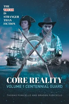 Jadro reality 1. zväzok Storočná stráž - Core Reality Volume 1 Centennial Guard
