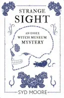 Podivný pohľad: Záhada múzea čarodejníc v Essexe - Strange Sight: An Essex Witch Museum Mystery