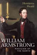 William Armstrong: Kúzelník severu - William Armstrong: Magician of the North