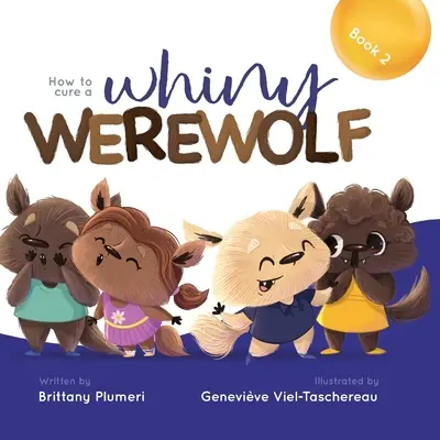 Ako vyliečiť ufňukaného vlkolaka - How to Cure a Whiny Werewolf