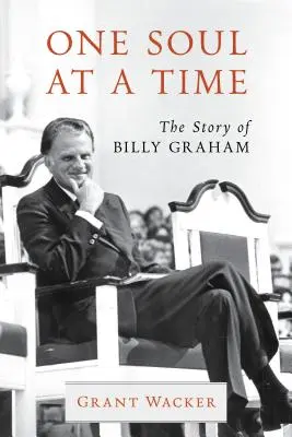 Jedna duša za druhou: Príbeh Billyho Grahama - One Soul at a Time: The Story of Billy Graham