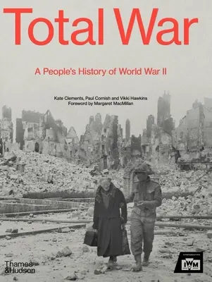 Totálna vojna: Ľudové dejiny druhej svetovej vojny - Total War: A People's History of World War II