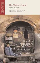 Krajina čakania: Čarovanie v Nepále - The Waiting Land: A Spell in Nepal