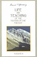 Život a učenie majstrov Ďalekého východu - Life & Teaching of the Masters of the Far East
