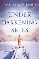 Pod tmavou oblohou - Under Darkening Skies
