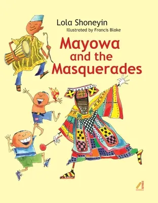 Mayowa a maškarády - Mayowa and the Masquerades