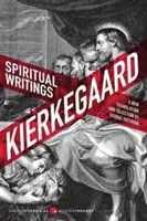 Duchovné spisy: Dar, stvorenie, láska: Výber z rozpráv o budovaní - Spiritual Writings: Gift, Creation, Love: Selections from the Upbuilding Discourses