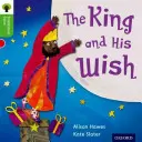 Oxford Reading Tree Tradičné rozprávky: Level 2: The King and His Wish - Oxford Reading Tree Traditional Tales: Level 2: The King and His Wish