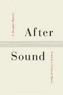 Po zvuku: Ku kritickej hudbe - After Sound: Toward a Critical Music