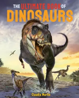 Konečná kniha o dinosauroch - The Ultimate Book of Dinosaurs