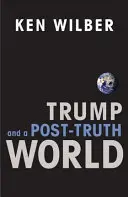 Trump a svet po pravde - Trump and a Post-Truth World
