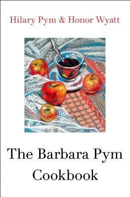 Kuchárska kniha Barbary Pym - The Barbara Pym Cookbook