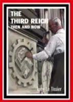 Tretia ríša vtedy a teraz - Third Reich Then and Now