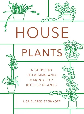Izbové rastliny (Mini): Sprievodca výberom a starostlivosťou o izbové rastliny - Houseplants (Mini): A Guide to Choosing and Caring for Indoor Plants