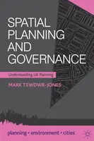 Územné plánovanie a správa: Pochopenie plánovania v Spojenom kráľovstve - Spatial Planning and Governance: Understanding UK Planning