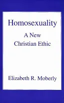 Homosexualita: Nová kresťanská etika - Homosexuality: A New Christian Ethic